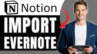 How to Import Evernote to Notion Easily 2026