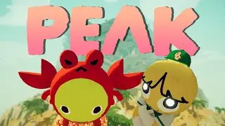 Peak - Funny Moments