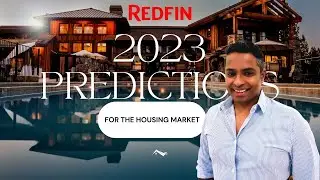 Redfin Housing Market Predictions 2023