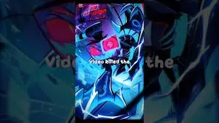 Radiostatic edit (Hazbin hotel) (Video killed the radio star)