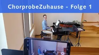 ChorprobeZuhause - Folge 1