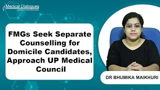 FMGs Seek Separate Counselling for Domicile Candidates, Approach UP Medical Council