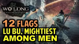 Lu Bu Mightiest Among Men: All Flags Locations | Wo Long Fallen Dynasty