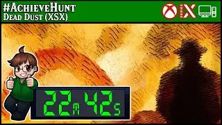 #AchieveHunt - Dead Dust (XSX) - 1000G in 22m 42s!