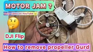 DJI Flip  drone 🚁propellers Guard removals & Motor cleaning step by step guide #dji #djiflip