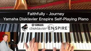 Faithfully by Journey - Piano Cover as played by Neil Archer on the Yamaha Disklavier GB1K