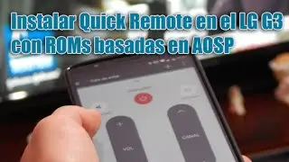 Install Quick Remote on LG G3 with AOSP-based ROMs