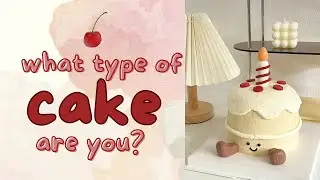 🍰 what type of cake are you? 🍰 | aesthetic fun personality quiz
