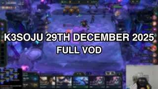 k3soju | 29th December 2025 | FULL VOD