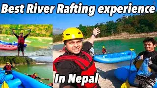 Best River rafting experience in Nepal Katmandu || Nepal Adventure || Best place for River rafting