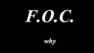 F.O.C. - Why