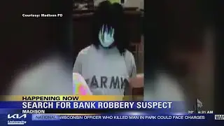 SEARCH FOR BANK ROBBERY SUSPECT
