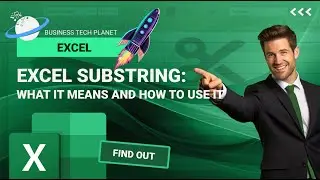Excel Substring: What it Means and How to Use it