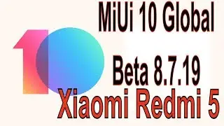 MiUi 10 Global Beta 8.7.19. Обзор прошивки на Xiaomi Redmi 5