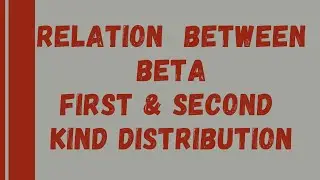 Beta second kind distribution/relation  between Beta first & second  kind distribution proof