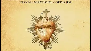 🇻🇦 Litaníæ Sanctíssime Cordis Jesu  [Prex in lingua latína ecclesiástica]