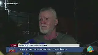 Cidade em Ação - Homicídio no Distrito Mecânico na grande João Pessoa