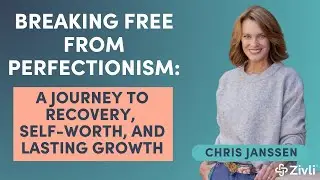 Breaking Free from Perfectionism: Chris Janssen on Recovery, Self-Worth, and Lasting Growth