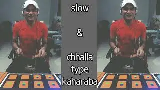 Slow Kaharba | Loop k Sath Easy Playing | M S P20 Pro octapad loop | Challa Type |