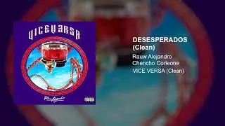 Rauw Alejandro & Chencho Corleone - Desesperados (Radio Edit)
