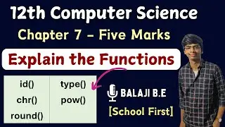 12th Computer Science | Built in functions |  chap 7 imp five mark | id | pow | chr | type | round