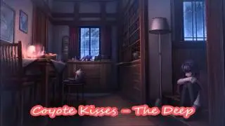 Coyote Kisses - The Deep