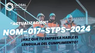 🔧Actualización NOM-017-STPS-2024: Como integrarla efectivamente a tu ISO 45001
