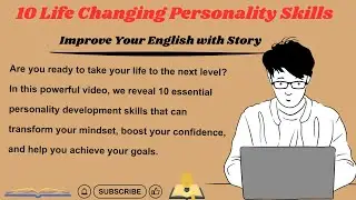Unlock Your Potential with 10 Life Changing Personality Skills II  Improve Your English Fluently
