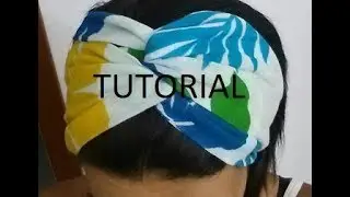 COME FARE UN TURBANTE -FASCIA PER CAPELLI -TUTORIAL