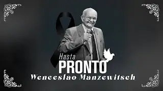 PARTIDA DE NUESTRO QUERIDO WENCESLAO MANZEWITSCH | Pr. Hugo Baravalle | CCSM