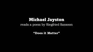 Does it Matter by Siegfried Sassoon (Read by Michael Jayston)