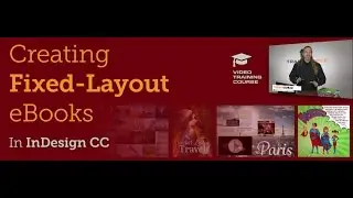 Creating Fixed-Layout eBooks with InDesign CC (New Intro)