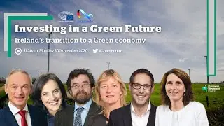 Investing in a Green Future &ndash; Ireland&rsquo;s Transition to a Green Economy