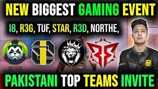 New Biggest Gaming Event || Pakistani Top Teams Invite | i8, R3G, Tuf, Star, R3D, Northe, #i8 #R3D