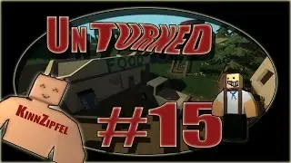 Let's Play Together ✪ Unturned ✪ #15 ✪ Ich t&ouml;te Kinnzipfel!!!