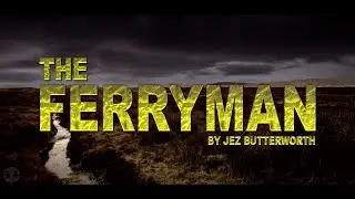 The Ferryman at Bardic Theatre trailer 1  4 February 2024