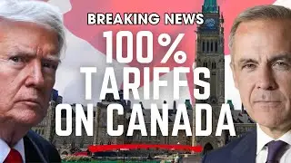 BREAKING NEWS: Trump Says 100% Tariffs on ALL US-Canada Trade if Carney Goes Through with China Deal