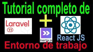 2.- Laravel 11 - React js / Entorno de trabajo, paquetes necesarios para este tutorial