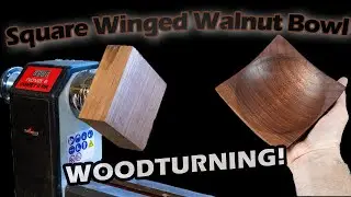 Woodturning a Square Winged Walnut Bowl