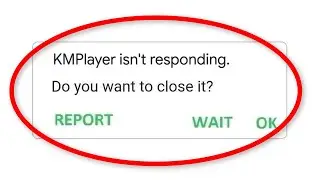 How To Fix KMPlayer Isn't Responding Error Android & Ios - Fix KMPlayer Not Open Problem