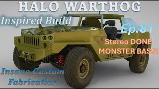 HALO Warthog-Inspired HUMVEE Build Ep.81 — Стерео ГОТОВО. МОНСТРСКИЙ БАС!