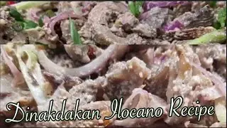 DINAKDAKAN IN ILOCANO STYLE | THE BEST DINAKDAKAN RECIPE WITH PORK BRAIN | HOW TO COOK DINAKDAKAN