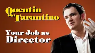 Quentin Tarantino on the Job of a Director