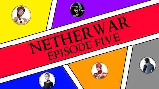 [M&M] Netherwar Episode 5: The Alloy Adytum