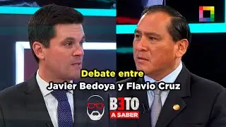 Beto a Saber - ENE 15 - DEBATE ENTRE JAVIER BEDOYA Y FLAVIO CRUZ | Willax