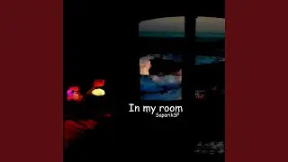 In my room