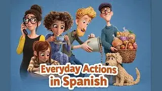 Everyday Actions in Spanish (English Subtitles)