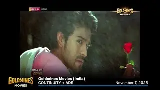 Goldmines Movies (India) continuity + ads | November 7, 2025