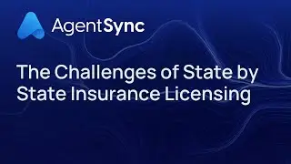 The Challenges of State by State Insurance Licensing | AgentSync