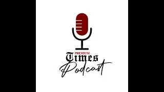 PT Weekly Podcast 8: IPOB's slight win in Court, Nkechi Blessing's dirty Scandal& GYB's juicy offer